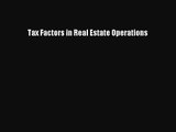 [PDF Download] Tax Factors in Real Estate Operations [PDF] Online
