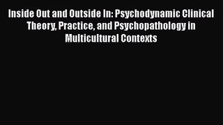 [PDF Download] Inside Out and Outside In: Psychodynamic Clinical Theory Practice and Psychopathology