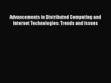 [PDF Download] Advancements in Distributed Computing and Internet Technologies: Trends and