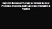 [PDF Download] Cognitive Behaviour Therapy for Chronic Medical Problems: A Guide to Assessment