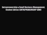 [PDF Download] Entrepreneurship & Small Business Management Student Edition (ENTREPRENEURSHIP