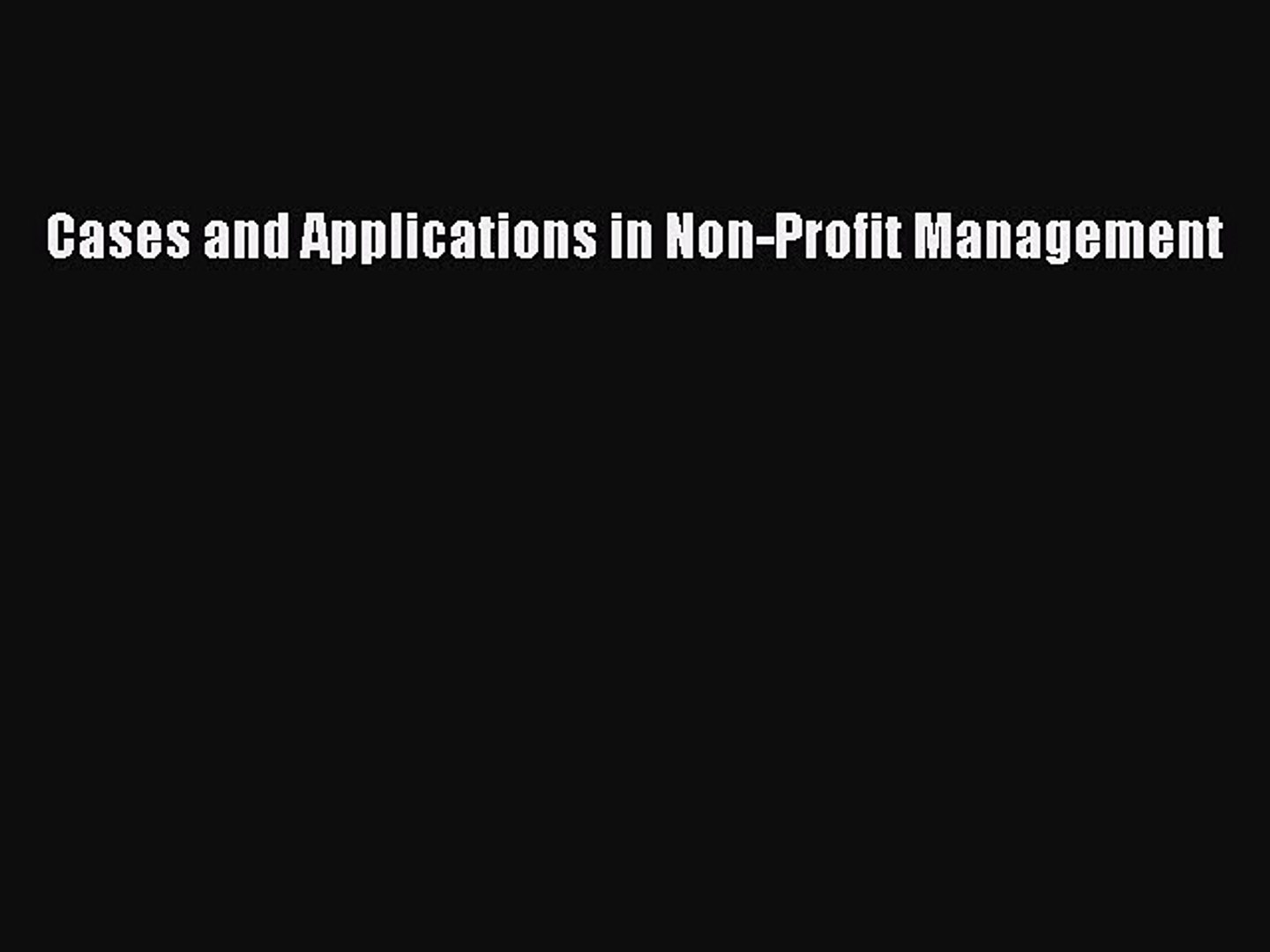 [PDF Download] Cases and Applications in Non-Profit Management [Download] Online