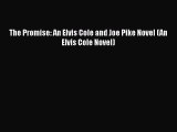 [PDF Download] The Promise: An Elvis Cole and Joe Pike Novel (An Elvis Cole Novel) [PDF] Online