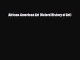 [PDF Download] African-American Art (Oxford History of Art) [PDF] Online