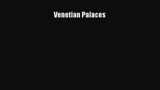 [PDF Download] Venetian Palaces [PDF] Online