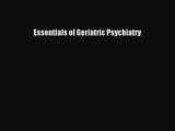 PDF Download Essentials of Geriatric Psychiatry PDF Full Ebook