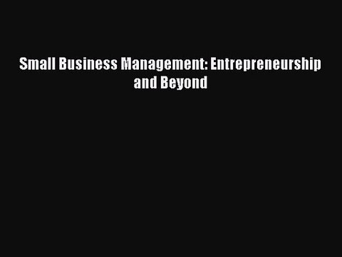 [PDF Download] Small Business Management: Entrepreneurship and Beyond [Download] Online