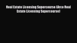 Read Real Estate Licensing Supercourse (Arco Real Estate Licensing Supercourse) PDF Online