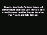 [PDF Download] Financial Modeling for Business Owners and Entrepreneurs: Developing Excel Models