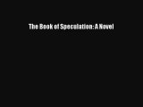 [PDF Download] The Book of Speculation: A Novel [Read] Full Ebook