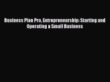 [PDF Download] Business Plan Pro Entrepreneurship: Starting and Operating a Small Business