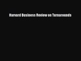 [PDF Download] Harvard Business Review on Turnarounds [Read] Full Ebook