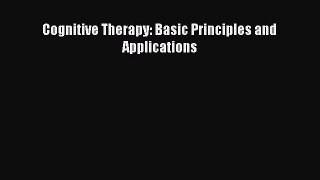 PDF Download Cognitive Therapy: Basic Principles and Applications Read Online