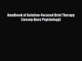 PDF Download Handbook of Solution-Focused Brief Therapy (Jossey-Bass Psychology) Download Full