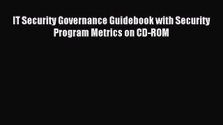 [PDF Download] IT Security Governance Guidebook with Security Program Metrics on CD-ROM [Download]