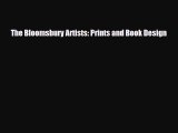 [PDF Download] The Bloomsbury Artists: Prints and Book Design [Download] Online