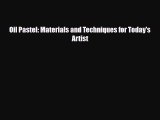 [PDF Download] Oil Pastel: Materials and Techniques for Today's Artist [PDF] Online