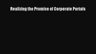 [PDF Download] Realizing the Promise of Corporate Portals [Read] Online
