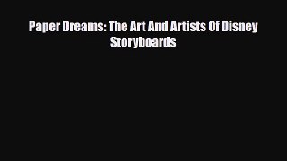 [PDF Download] Paper Dreams: The Art And Artists Of Disney Storyboards [Download] Online