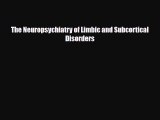 PDF Download The Neuropsychiatry of Limbic and Subcortical Disorders Download Full Ebook