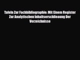 [PDF Download] Tafeln Zur Fachbibliographie: Mit Einem Register Zur Analytischen Inhaltserschlieaung