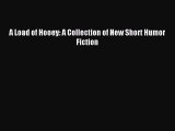 [PDF Download] A Load of Hooey: A Collection of New Short Humor Fiction [Download] Online