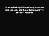 [PDF Download] Strategy Making in Nonprofit Organizations (Environmental and Social Sustainability