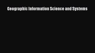[PDF Download] Geographic Information Science and Systems [Read] Full Ebook