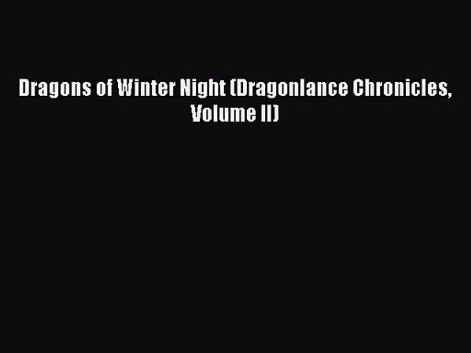 [PDF Download] Dragons of Winter Night (Dragonlance Chronicles Volume II) [PDF] Online