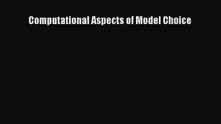 [PDF Download] Computational Aspects of Model Choice [Read] Online