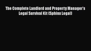 Download The Complete Landlord and Property Manager's Legal Survival Kit (Sphinx Legal) Ebook