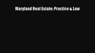 Download Maryland Real Estate: Practice & Law Ebook Online