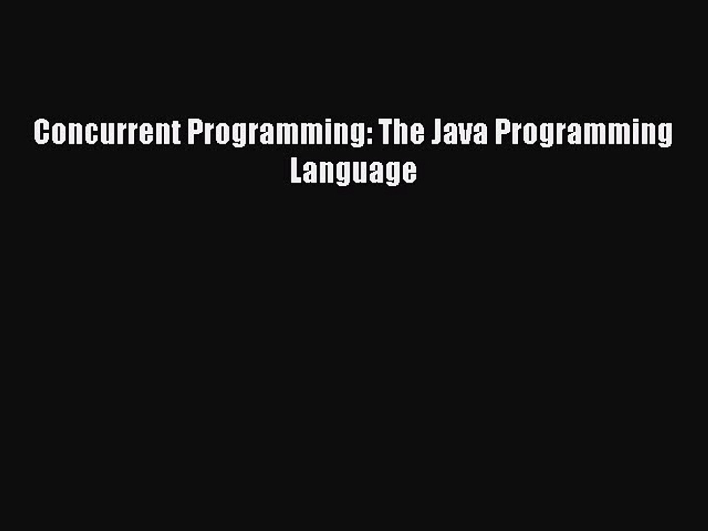 [PDF Download] Concurrent Programming: The Java Programming Language [PDF] Online