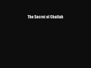 Download The Secret of Challah PDF Online