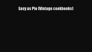 Read Easy as Pie (Vintage cookbooks) Ebook Free