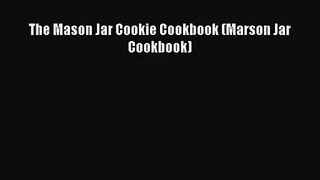 Download The Mason Jar Cookie Cookbook (Marson Jar Cookbook) PDF Free