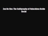 [PDF Download] Zen No Sho: The Calligraphy of Fukushima Keido Roshi [Download] Online