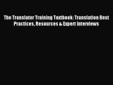 [PDF Download] The Translator Training Textbook: Translation Best Practices Resources & Expert