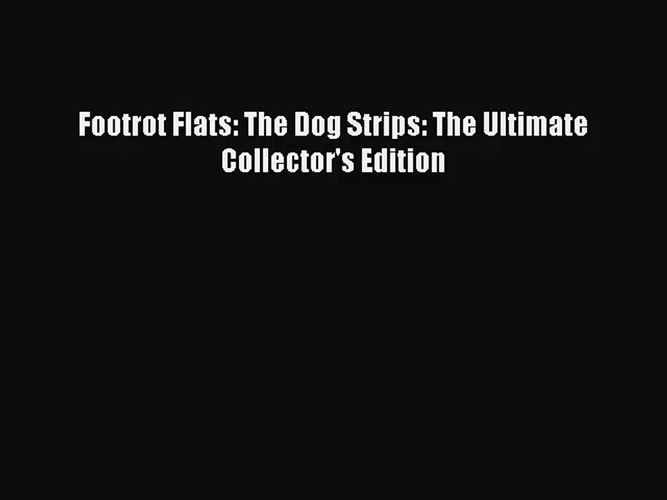 [PDF Download] Footrot Flats: The Dog Strips: The Ultimate Collector's Edition [Read] Online