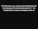 [PDF Download] Het Vlietende Leven: Japanse Rolschilderingen Uit Het Kumamoto Prefectural Museum