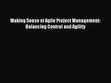 [PDF Download] Making Sense of Agile Project Management: Balancing Control and Agility [Read]