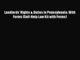Download Landlords' Rights & Duties in Pennsylvania: With Forms (Self-Help Law Kit with Forms)