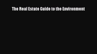 Download The Real Estate Guide to the Environment PDF Free