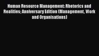 [PDF Download] Human Resource Management: Rhetorics and Realities Anniversary Edition (Management