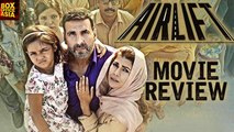 'Airlift' FULL MOVIE REVIEW | Akshay Kumar, Nimrat Kaur | Box Office Asia
