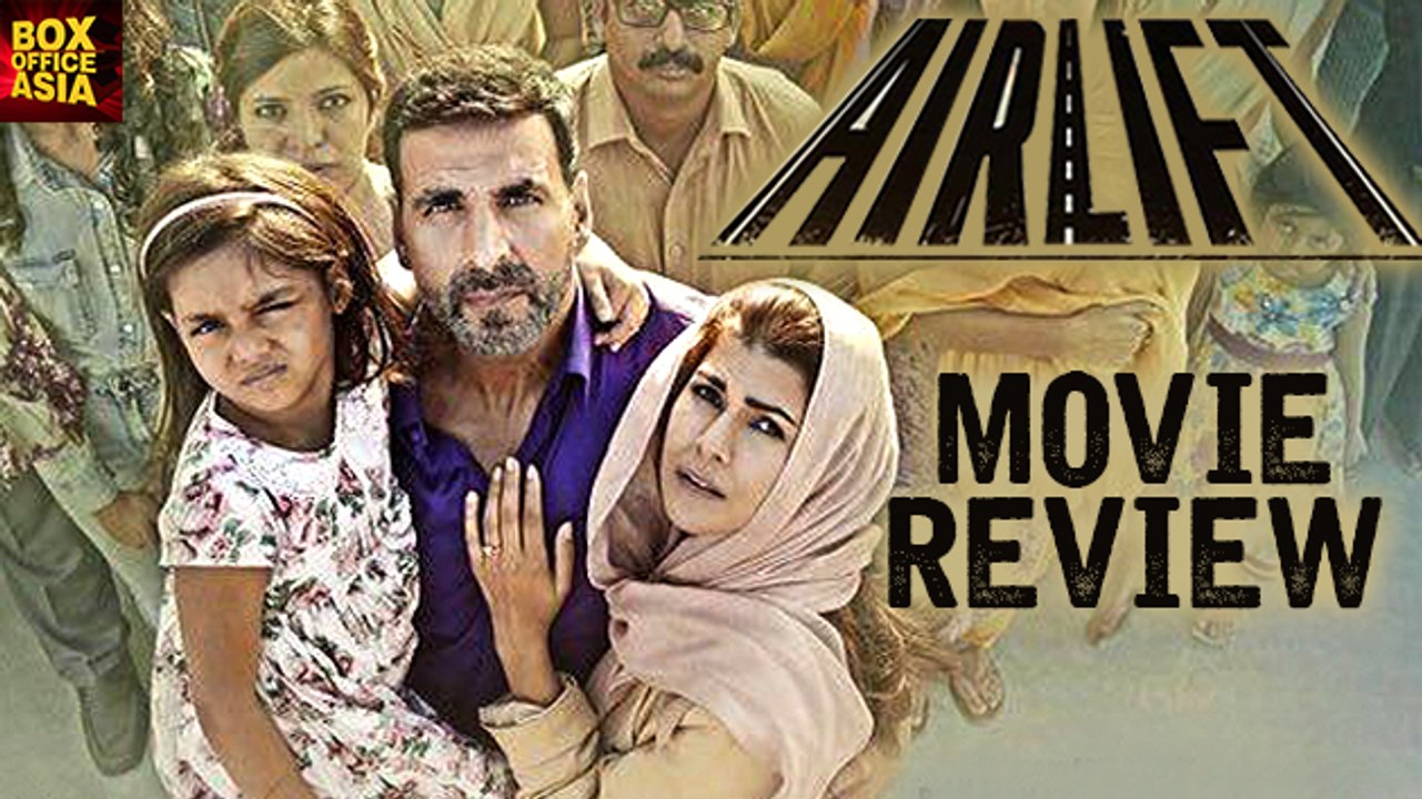 'Airlift' FULL MOVIE REVIEW | Akshay Kumar, Nimrat Kaur | Box Office Asia