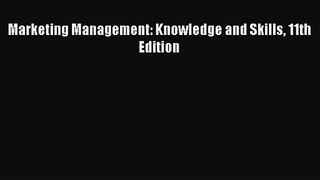 [PDF Download] Marketing Management: Knowledge and Skills 11th Edition [Read] Online