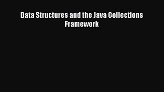 [PDF Download] Data Structures and the Java Collections Framework [Download] Full Ebook