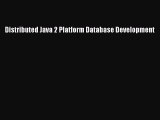 [PDF Download] Distributed Java 2 Platform Database Development [PDF] Full Ebook