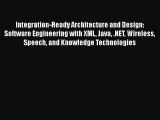 [PDF Download] Integration-Ready Architecture and Design: Software Engineering with XML Java